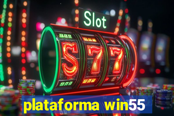 plataforma win55